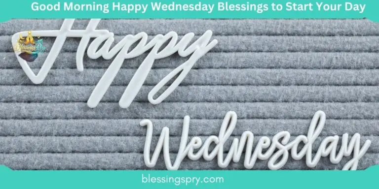 Good Morning Happy Wednesday Blessings to Start Your Day