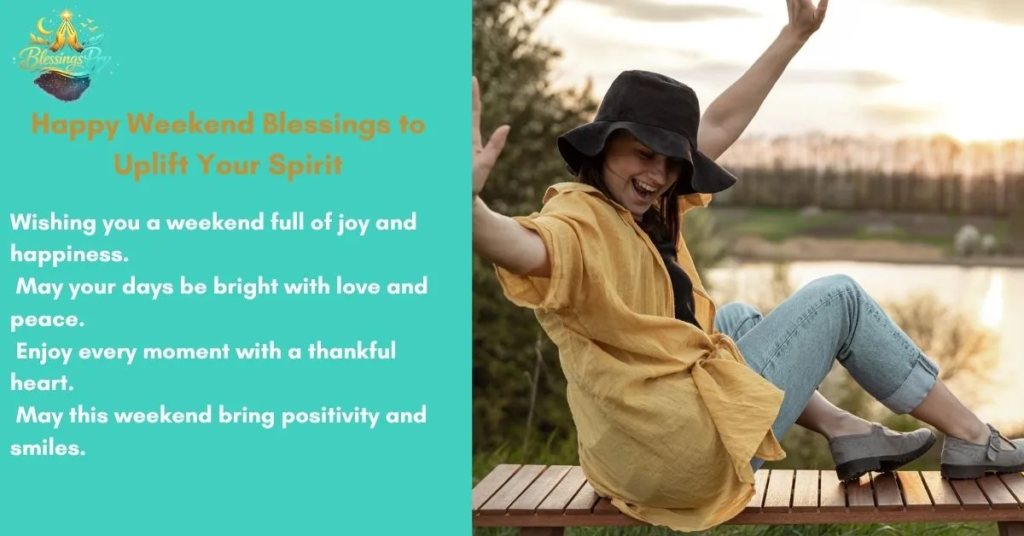 Happy Weekend Blessings to Uplift Your Spirit