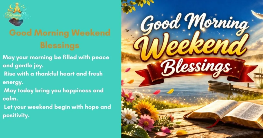 Good Morning Weekend Blessings