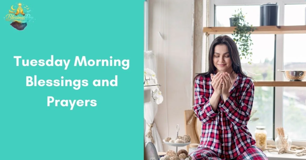 Tuesday Morning Blessings and Prayers