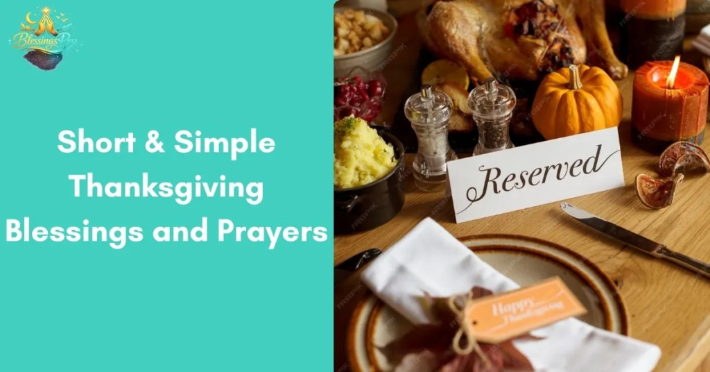 Short & Simple Thanksgiving Blessings and Prayers
