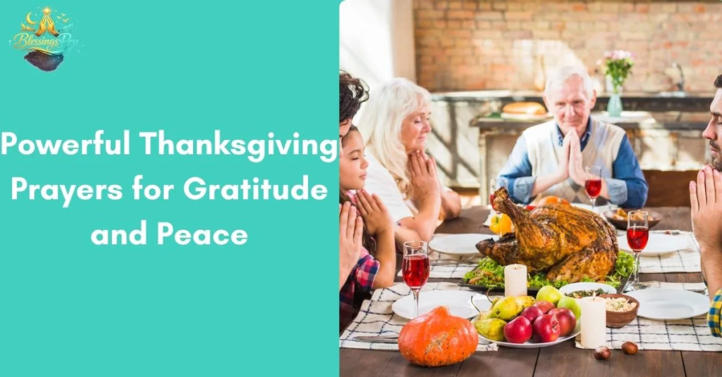 Powerful Thanksgiving Prayers for Gratitude and Peace
