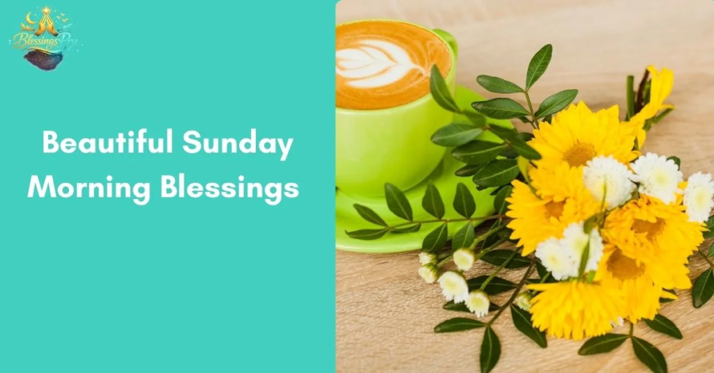Beautiful Sunday Morning Blessings