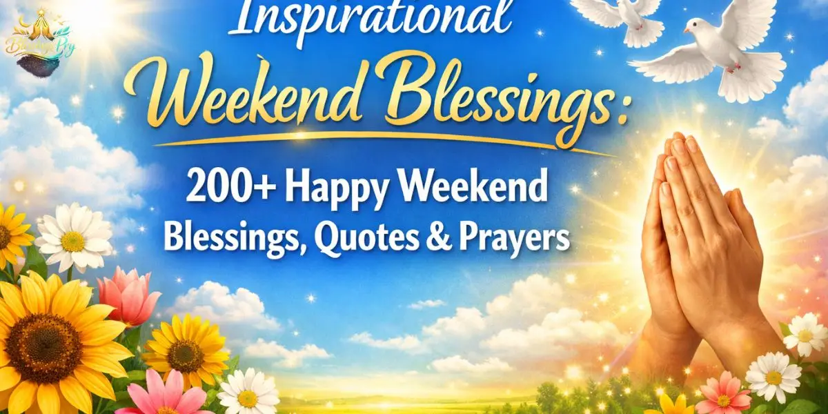 Inspirational Weekend Blessings